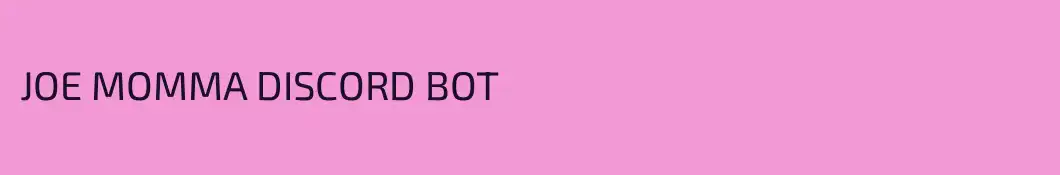 JOE MOMMA DISCORD BOT